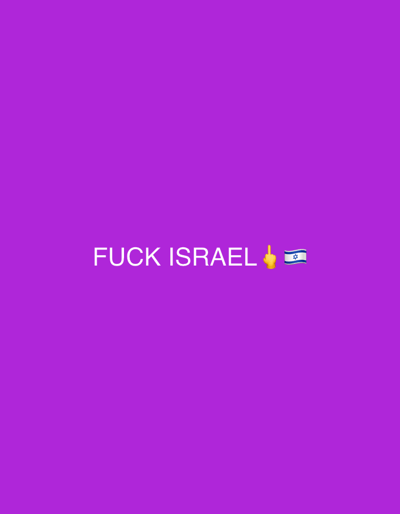 The image features white text stating "FUCK ISRAEL" alongside a middle finger emoji and the Israeli flag emoji, set against a solid purple background. There is no indication of a specific location in Arlington Heights, United States of America, or any other environmental context.