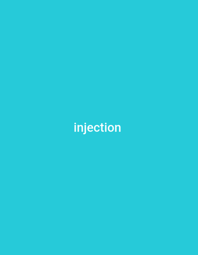 This is a digital image of the word "injection" in white text centered against a solid, bright teal background. There are no other discernible subjects, objects, or scenes. The image appears to be a simple graphic or presentation slide. There is no indication of time of day, weather, location, or emotions. The text "injection" is the only visible text in the image.
