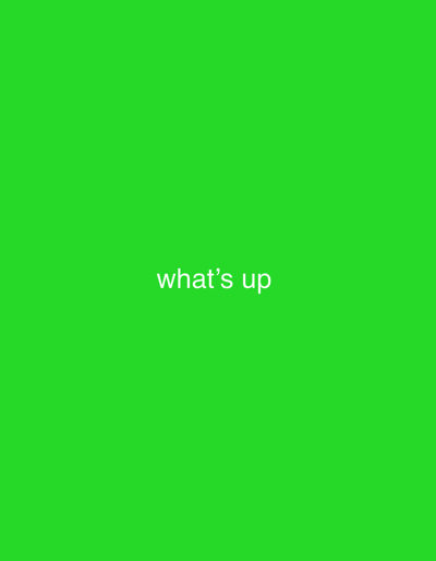 The image is a bright green background with the text "what's up" in white lettering centered horizontally and in the lower half of the frame. There are no discernible features of Recklinghausen, Germany, or any people, subjects, objects, actions, or interactions.