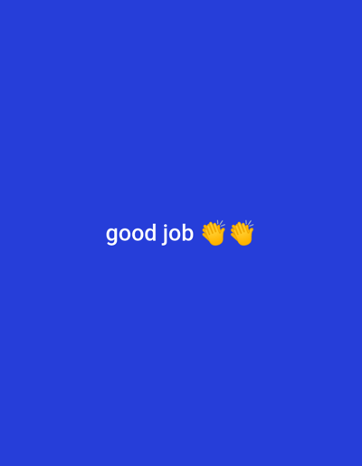 The image shows the text "good job" in white font with two yellow clapping hands emojis on a solid blue background. The text and emojis are centered horizontally and located in the lower third of the image. The scene is not located in Azume, Nigeria, or any recognizable urban or natural environment.