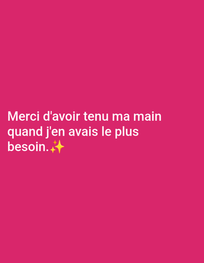 The image is a magenta background with white text in French. The text reads, "Merci d'avoir tenu ma main quand j'en avais le plus besoin." with a sparkle emoji at the end. There is no information in the image to indicate a location in Anderlecht, Belgium or anything else.