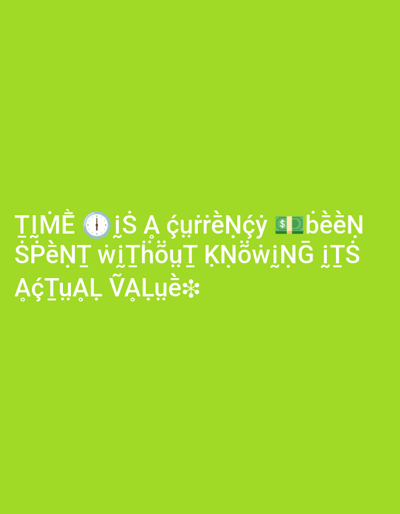 The image displays text on a solid green background. The text reads: "TIME (clock icon) IS A currency (money icon) BEEN SPENT without KNOWING ITS ACTUAL VALUE." The image does not include any information related to the city of Ogboko, Nigeria.