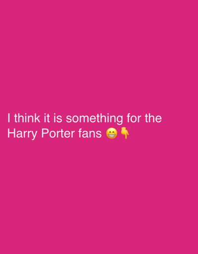 The image displays a digital graphic with a uniform magenta background. White text is positioned in the lower central area, reading: "I think it is something for the Harry Potter fans". This phrase is immediately followed by a grinning face emoji (😁) and a downward-pointing backhand index finger emoji (👇). The visual content consists solely of this text and background; there are no depicted people, physical objects, specific actions, or natural environment. The textual content directly references a subject of interest for Harry Potter fans, commonly associated with academic and historic sites in Oxford, United Kingdom, such as Christ Church College or the Bodleian Library, which served as filming locations or inspirations for the series.