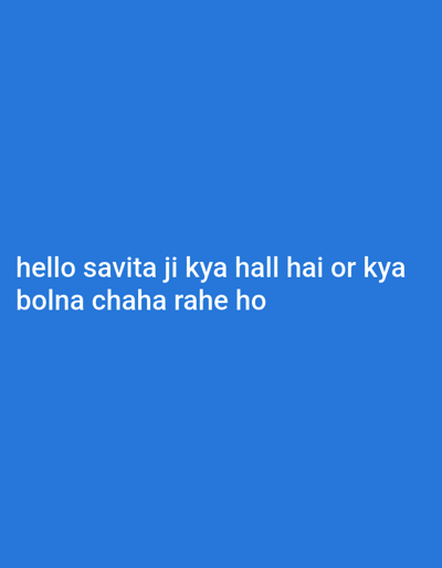 The image is a plain blue background with the Hindi phrase "hello savita ji kya hall hai or kya bolna chaha rahe ho" written in white font against it. The coordinates 28.613, 77.357 place the image in Noida, India. No people or objects are present in the image.