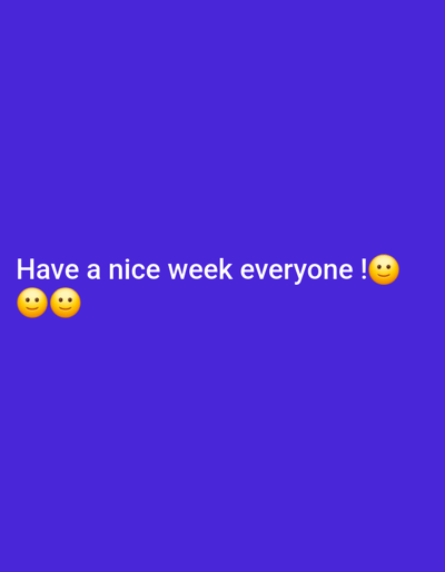 The image shows a purple background with the text "Have a nice week everyone !" followed by a smiley face emoji. There are also two smiley face emojis at the beginning of the text, on the left side. The image does not contain any information about Rudozem, Bulgaria.