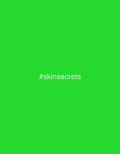 A solid green background contains the hashtag "#skinsecrets" in white font. The image does not contain any identifiable information about the location of Vorotynsk, Russia, people, subjects, objects, actions, or interactions.