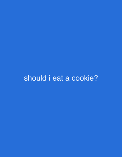 The image is a plain blue background with white text in the center that reads "should i eat a cookie?". There are no visible people, subjects, objects, actions, interactions, or environmental details, and therefore no information about the city of Munkedal, Sweden can be provided.