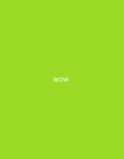 The image shows a light green background with the word "WOW" centered in white sans-serif font. The text is simple and straightforward, without any additional embellishments. The green fills the entire canvas, creating a bold, minimalist design.