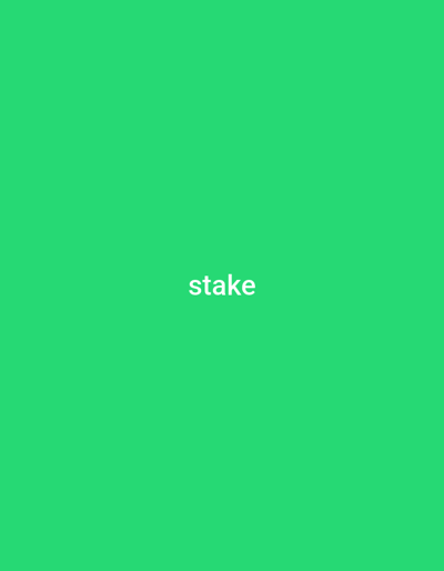 The image is a plain green background with the word "stake" written in white in the center. The image does not depict any location, people, objects, or actions.