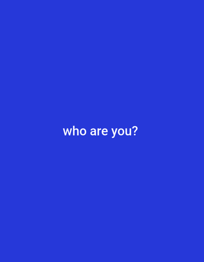 The image is a plain, deep blue background with the white text "who are you?" centered horizontally and positioned in the lower half of the frame. There is no discernible location in the city of Regina, Canada, or any people, subjects, objects, actions, or interactions depicted in the image.
