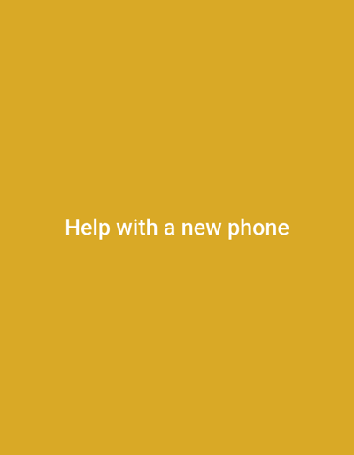 The image features a solid mustard yellow background. Centered on the background is the white text "Help with a new phone." The text is simple and direct.