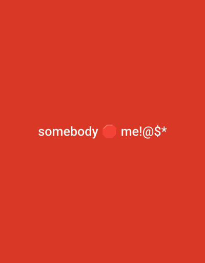The image is a digital graphic depicting the phrase "somebody me!@$*" in white letters against a red background. The word "somebody" is located on the left side of the graphic, followed by a red octagon, and the phrase "me!@$*" is on the right side. There are no people or objects in the image. The coordinates provided (46.786, -92.101) correspond to a location in Duluth, Minnesota, United States. The image is not associated with a specific location or any other details.