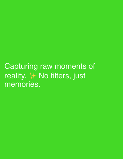 This media file is a photograph with a bright green background. White text is overlaid on the image. The text reads: "Capturing raw moments of reality. ✨ No filters, just memories." The words "Capturing raw moments of" are on the first line, "reality. ✨ No filters, just" are on the second line, and "memories." are on the third line. The emojis suggest a positive and authentic sentiment. There are no people, objects, or scene elements visible; the focus is solely on the text against the solid green backdrop. The time of day, weather, and location cues are not discernible from the image itself. The overall emotion conveyed by the text is one of nostalgia and appreciation for authentic experiences.