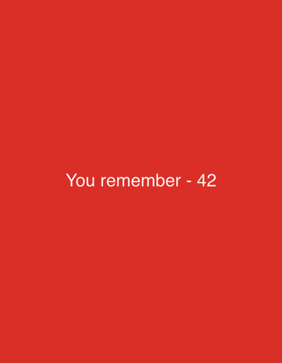 The image is a digital graphic with a solid red background. White text is centered horizontally and located in the lower half of the image. The text reads: "You remember - 42". There is no discernible connection to Abiansemal, Indonesia, or any specific location within it. There are no people, subjects, objects, or actions depicted in the image, only the text against the colored background.