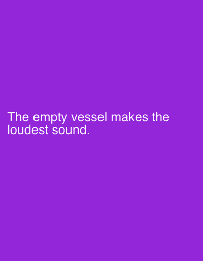 A white text overlay reads "The empty vessel makes the loudest sound." against a solid purple background. The text is positioned in the lower left quadrant of the image. There are no other objects, people, or environmental details present. The location in Smyadovo, Bulgaria is not depicted.