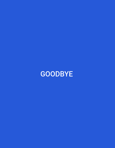 The image is a simple, solid blue background with the word "GOODBYE" written in white, sans-serif capital letters centered in the lower portion of the frame. There are no people, objects, or environmental details visible. There is no discernible location in the city of Сафедорон, Tajikistan.