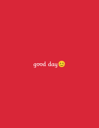The image is a vertical, medium shot of a bright red background. Centered on the background is the white text "good day" with two small heart symbols replacing the two "o"s in "good". To the right of the text is a yellow smiling emoji. The lighting is even and appears to be from an artificial source, as there are no shadows. The overall emotion conveyed is cheerful and positive. The setting is a plain, solid red backdrop, suggesting a studio or isolated digital image. No people, specific objects, time of day, weather, or location cues are visible beyond the provided context of Palangka Raya, Indonesia.