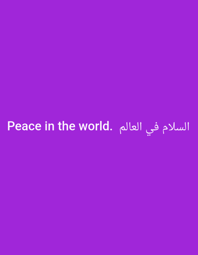 The image shows white text on a purple background. The text reads "Peace in the world." in English on the left, and "السلام في العالم" in Arabic on the right. There are no people, subjects, objects, or actions depicted. The environment is a plain purple background. The location of this image in the city of Taezhnoe, Russia cannot be determined from the image itself.