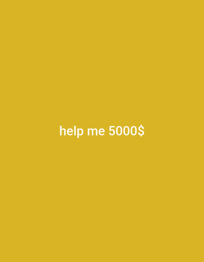 The image displays text on a yellow background. The text reads "help me 5000$". There is no information about the city of Tahmach, Uzbekistan in the image.