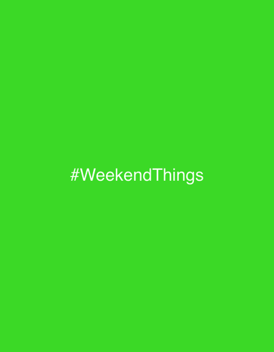 The image is a plain green background with the white text "#WeekendThings" centered. There is no indication of a location, people, objects, actions, interactions, or environment. It is impossible to determine if the image relates to Oriahovo, Bulgaria.
