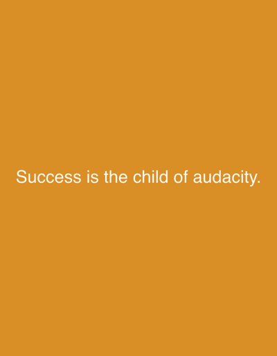 The image displays white text on an orange background. The text reads: "Success is the child of audacity." There are no people, objects, actions, or interactions depicted, and there is no information about its location in Рудзенск, Belarus.
