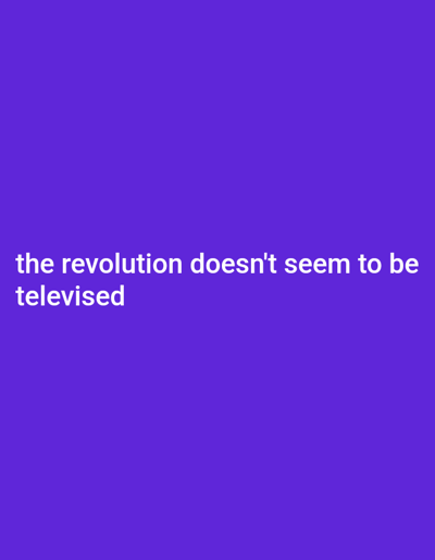 The image is a solid purple background with the white text "the revolution doesn't seem to be televised" centered on the screen. There are no people, objects, or actions in the image. The coordinates provided are for the city of Saint John, Canada, but the image does not depict any location.