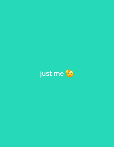The image is a plain turquoise background with the text "just me" and a smiley face emoji positioned in the center of the frame. There are no discernible features or elements in the image that would allow for the identification of a location in Offenbach am Main, Germany. The scene is entirely abstract and digital in nature.