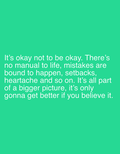The image shows a text message on a green background, which reads: "It's okay not to be okay. There's no manual to life, mistakes are bound to happen, setbacks, heartache and so on. It's all part of a bigger picture, it's only gonna get better if you believe it." There is no indication of the city Rumuigbo, Nigeria or any other physical location, people, subjects, objects, actions, or interactions. It is purely a text graphic.