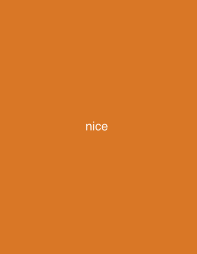 The image is a close-up shot of the word "nice" written in white text on a solid orange background. The text is centered horizontally and vertically within the frame. No other objects, people, or environmental details are visible. The location in the city of Safari, Nigeria, is not depicted in this image.