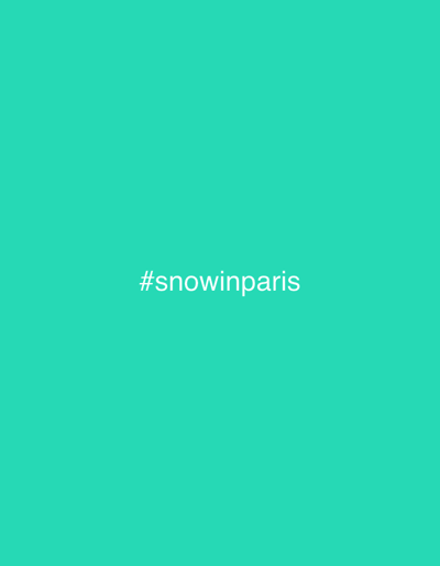The image displays a solid, uniform teal-colored background. Centered horizontally on this background, in white sans-serif typeface, is the text "#snowinparis". No specific physical location, including any area within the city of Noisiel, France, is depicted in the image. There are no visible people, tangible subjects (other than the text), objects, actions, or interactions present. The environment is entirely a digital, uniformly colored canvas.