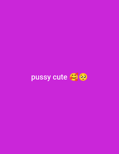 The image is a purple background with the text "pussy cute" in white. The text is followed by two emojis: a smiling face with hearts around it and a pleading face. The text and emojis are centered in the lower half of the image.