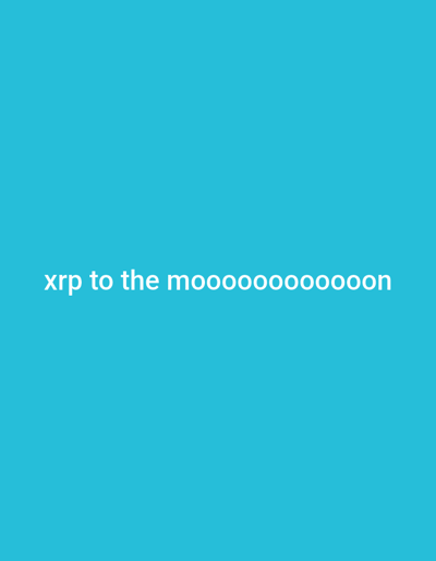 A light blue background displays the text "xrp to the moooooooooooooon" in white. There is no indication of the location being Abu Sinan, Israel, nor are there any discernible people, subjects, objects, actions, interactions, or environment beyond the text and background color.