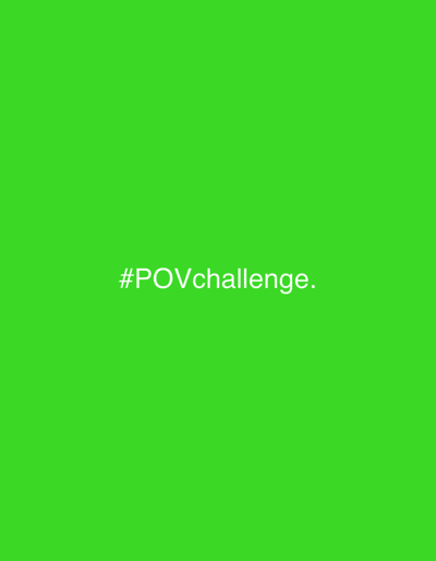 The image is a solid green background with the hashtag "#POVchallenge." in white text. There is no discernible location.