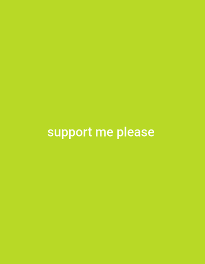 The image displays a solid, bright green background. Centered on the background are the words "support me please" in white, sans-serif text. The text is positioned in the lower half of the image. There are no people, objects, or any other discernible elements within the frame. The image does not provide any information about the city of Deir el-Balah, Palestinian Territories.