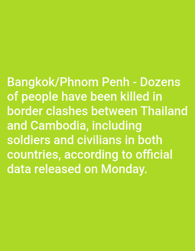 The image shows a news headline in white text against a lime green background. The headline reports that dozens of people have been killed in border clashes between Thailand and Cambodia. According to official data released on Monday, both soldiers and civilians in both countries are among the casualties. The combined location of Bangkok/Phnom Penh suggests the source or focus of the news report.