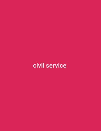 This is a static image with a solid, vibrant pink background. Centered on the background are the words "civil service" in white, sans-serif text. The text is clear and readable, with a slight boldness to the font. There are no other objects, people, or discernible scenes depicted in the image. The image appears to be a graphic element or a title card, possibly for a presentation or document related to civil service. No information about time of day, weather, location cues, or emotions can be inferred from the image. The only discernible information is the text "civil service" presented against a plain colored background.