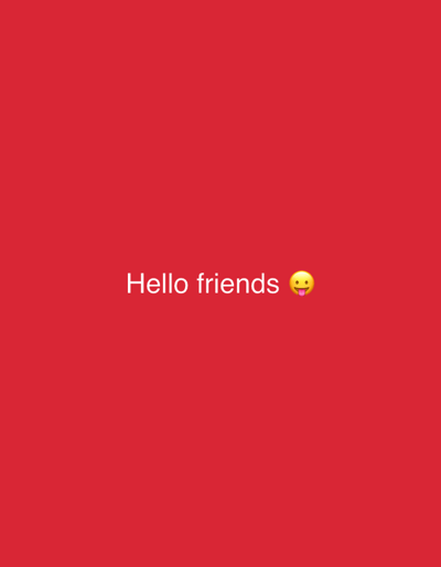 The image shows the text "Hello friends" in white font, centered on a bright red background. To the right of the text is a yellow smiley face emoji with its tongue sticking out. The overall composition is simple and direct. There is no information within the image itself to suggest its location in Pisochyn, Ukraine, or any specific environmental context beyond the solid red backdrop.