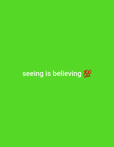 The image displays a bright green background with the text "seeing is believing" in white font centered horizontally. To the right of the text, the emoji "100" is present in red. There are no people, objects, or any discernible environmental features to describe. The image does not contain any information that would allow for a description of the city of Anguldi, Nigeria.