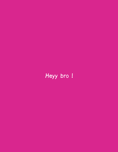 The image is a solid pink background with the text "Heyy bro!" written in white in the center. The coordinates provided, latitude: 23.357, longitude: 80.021, correspond to a location within the city of Gandhigram, India. The image does not depict any people, objects, or actions.  It is a simple graphic design.