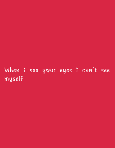 The image is a text overlay on a solid red background. The text reads "When I see your eyes I can't see myself" in a handwritten font. There are no people, objects, or actions depicted in the image. The location of Vabkent, Uzbekistan is not relevant to the image content.