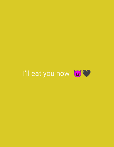 This is a digitally created image with a bright yellow background. In the center of the image, white text reads "I'll eat you now". To the right of the text are two emojis: a pink devil face with horns and a black heart. There is no discernible location in the city of Waiblingen, Germany.
