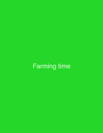 The image displays a solid, uniform bright green background. Centered horizontally on this background, and slightly above the vertical center, is the phrase "Farming time" rendered in white, sans-serif text. No other subjects, objects, people, actions, interactions, or specific environmental details are present. The image does not depict a discernible location within the city of Quimbaya, Colombia, or any other physical environment; it is a graphical display of text on a colored background.