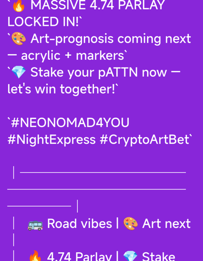The image displays text on a purple background. The text appears to be a promotional message or announcement. It includes phrases like "MASSIVE 4.74 PARLAY LOCKED IN!", "Art-prognosis coming next", and "Stake your pATTN now". There are also emojis such as a fire, a palette with paints, and a diamond. Hashtags like "#NEONOMAD4YOU", "#NightExpress", and "#CryptoArtBet" are present. Further down, there's a bus emoji followed by "Road vibes" and "Art next", and another fire emoji with "4.74 Parlay" and a diamond emoji. The image does not contain any information or visual cues related to Pơng Drang, Vietnam.