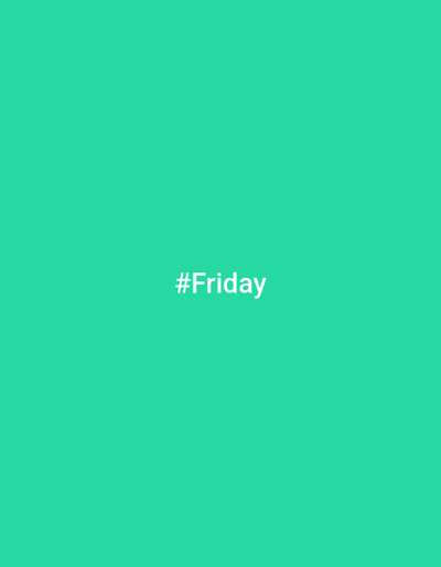 The image displays a uniform, solid teal-green background. Centered both horizontally and vertically on this field is the white text "#Friday," rendered in a sans-serif typeface. No discernible people, subjects, objects, actions, or interactions are present within the frame. The environment is entirely abstract, consisting solely of the colored field and text. The scene is located in the city of Kumarvog, Bangladesh.