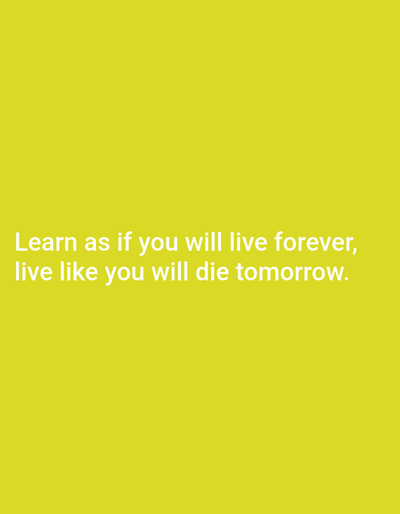 The image is a plain yellow background with white text centered on it. The text reads: "Learn as if you will live forever, live like you will die tomorrow." There is no indication of the location being Dogon Dinia, Nigeria. The image is a simple graphic with a quote.