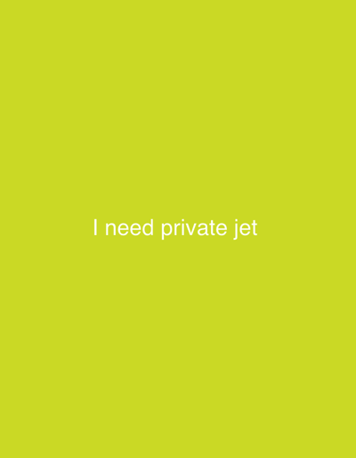 The image, associated with the city of West Windsor, United States, displays a solid lime green background. White, sans-serif text, reading "I need private jet," is horizontally centered on this background. No people, discernible objects, actions, or interactions are present. The environment consists solely of this uniform color field.