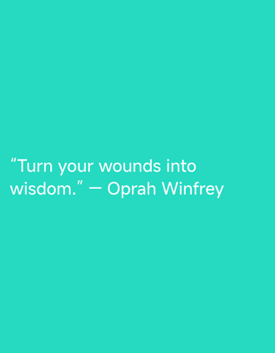 The image displays a solid teal background. White text, rendered in a sans-serif font, is centered horizontally and positioned in the lower-middle section of the frame. The text reads: "Turn your wounds into wisdom." followed by an em dash and "Oprah Winfrey". No individuals, additional subjects, or objects are present. There are no discernible actions, interactions, or environmental features beyond the colored background and text. The location in the city of Gorski Izvor, Bulgaria, cannot be determined from the visual information provided in this image.