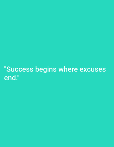 A quote on a teal background reads "Success begins where excuses end."