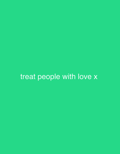 The image is a solid green background with the text "treat people with love x" in white centered at the bottom. The coordinates provided correspond to a location in Blåvand, Denmark. There are no people, subjects, objects, actions, interactions, or other environmental details in the image.
