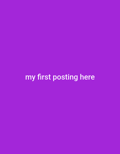 The image is a solid purple background with the text "my first posting here" in white letters centered on the bottom of the image. The coordinates provided, latitude: 8.901, longitude: 11.311, are located in Jauro Bamvo, Nigeria. The image does not depict any scene, people, objects, actions, interactions, or the environment.